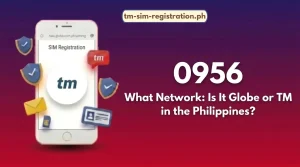 TM SIM Registration 96 0956 What Network Globe & TM Prefix Guide Philippines