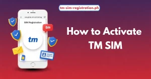 How to Activate TM SIM